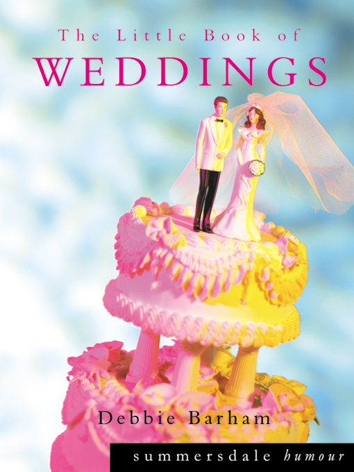 Title details for The Little Book of Weddings by Debbie Barham - Available
